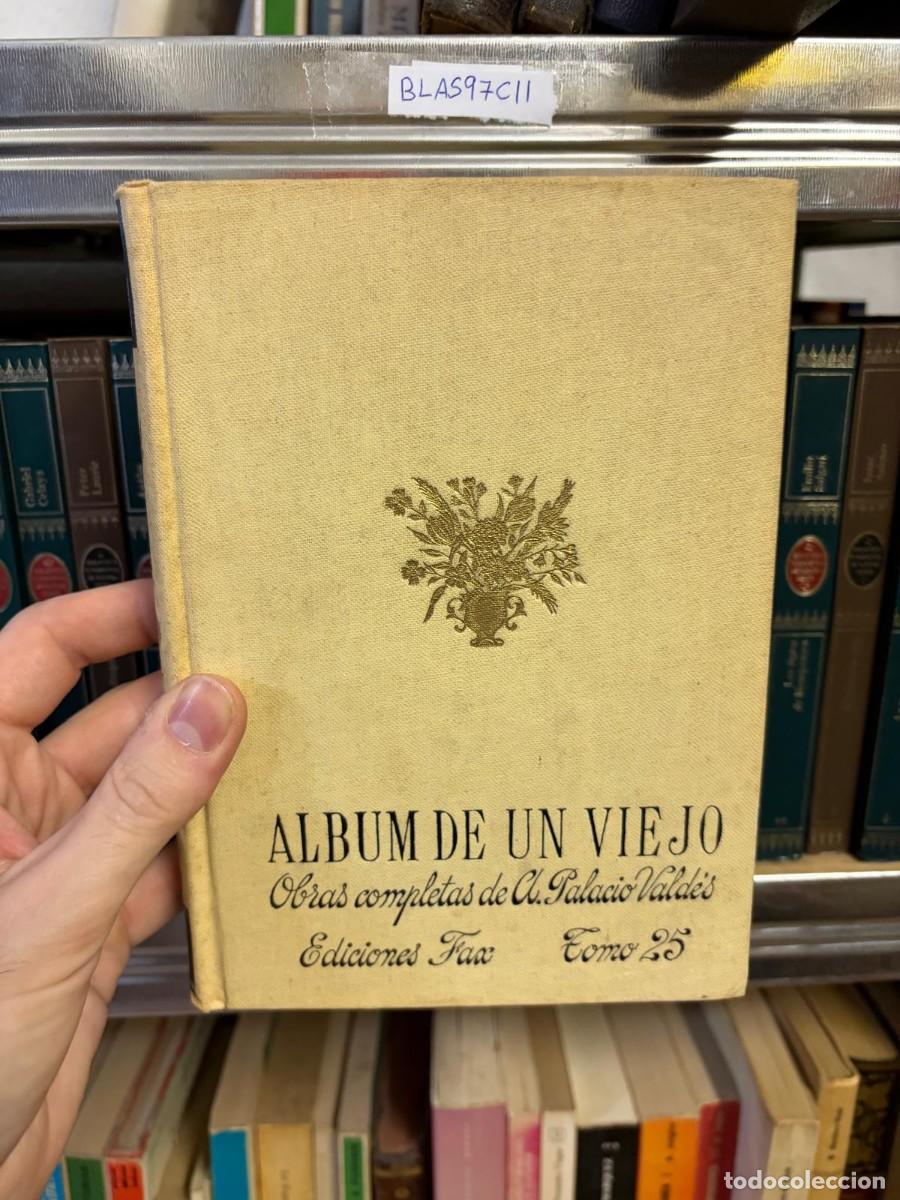 Libros de segunda mano: BLAS97C11 &Aacute;lbum de un viejo &mdash; Armando Palacio Vald&eacute;s&mdash; Ediciones Faz
