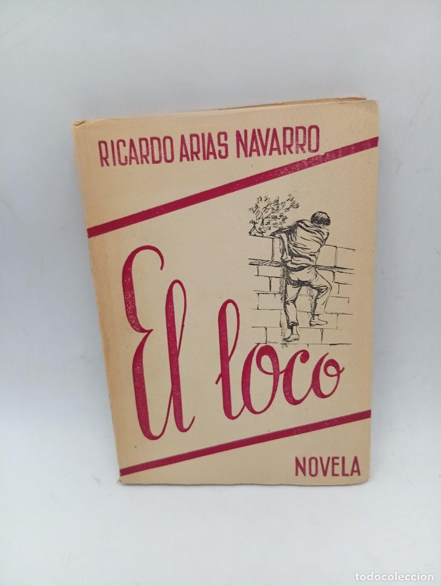 Libros de segunda mano: EL LOCOC. RICARDO ARIAS NAVARRO. EDITORIAL CASTILLA. SIN FECHAR. PAGS : 160.