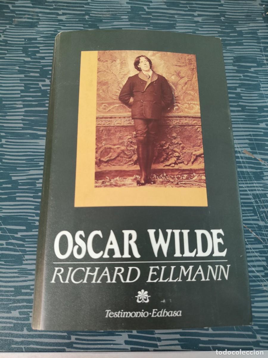 Libros de segunda mano: OSCAR WILDE,RICHARD ELLMANN,EDHASA,1990,765 P&Aacute;GINAS.