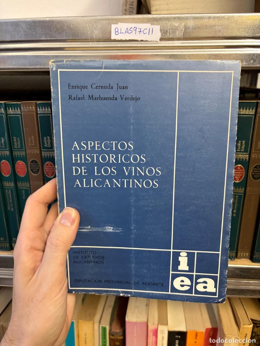 Libros de segunda mano: BLAS97CII Aspectos hist&oacute;ricos de los vinos alicantinos &mdash; Enrique Cerd&aacute; Juan y Rafael Marhuenda Verde