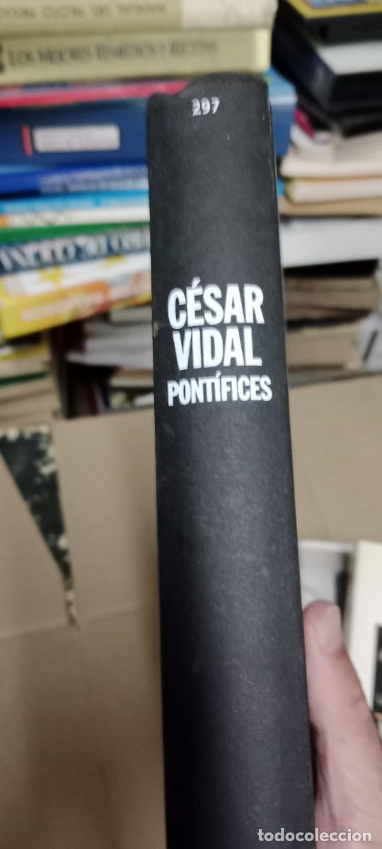 Libri di seconda mano: CESAR VIDAL PONTIFICES LIBRO GG-BGA