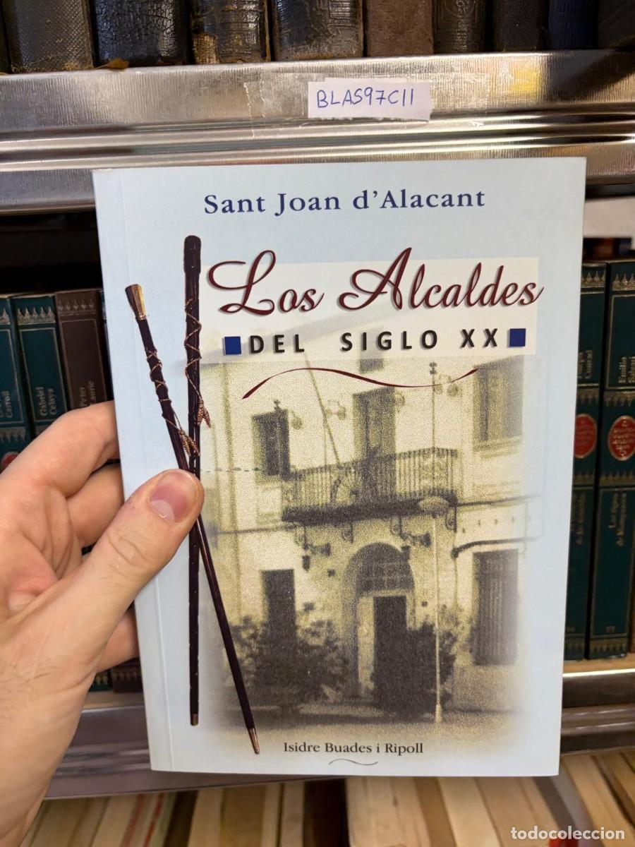 Libros de segunda mano: BLAS97CII Isidre Buades i Ripoll &mdash; Los alcaldes del siglo XX