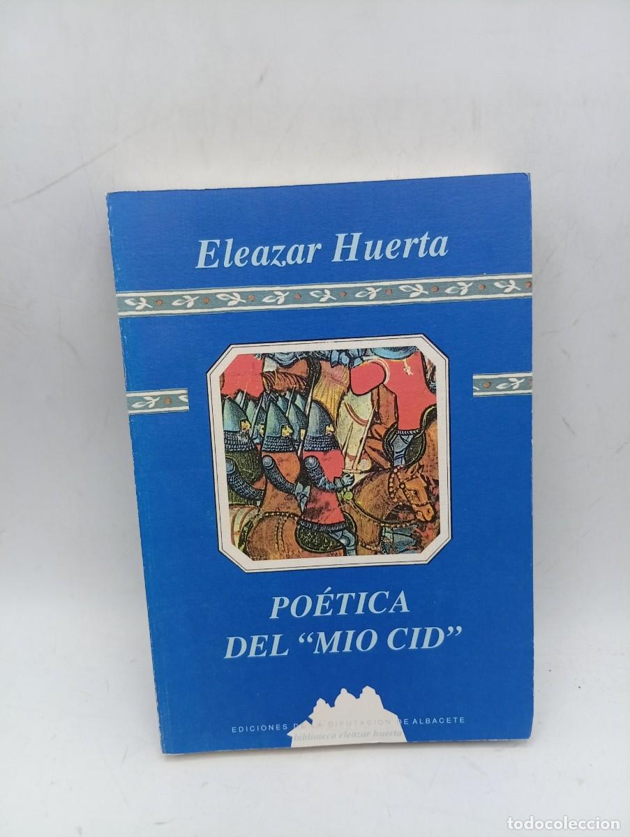Libros de segunda mano: POETICA DEL &uml;MIO CID&uml;. ELEAZAR HUERTA. 1990. PAGS : 212.