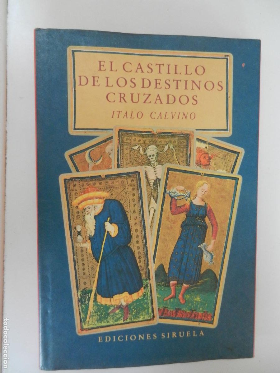 Libros de segunda mano: EL CASTILLO DE LOS DESTINOS CRUZADOS - ITALO CALVINO - SIRUELA - 1990