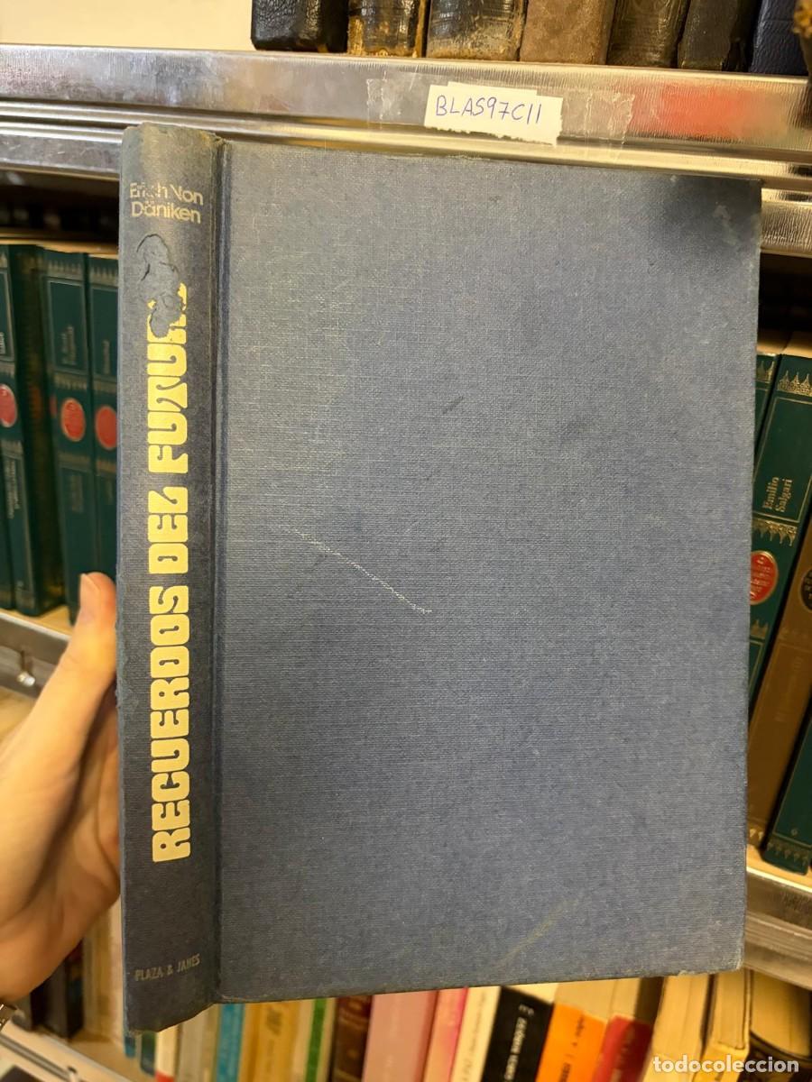 Libros de segunda mano: BLAS97C11 &mdash; Recuerdos del futuro &mdash; Erich von D&auml;niken &mdash; Plaza & Jan&eacute;s