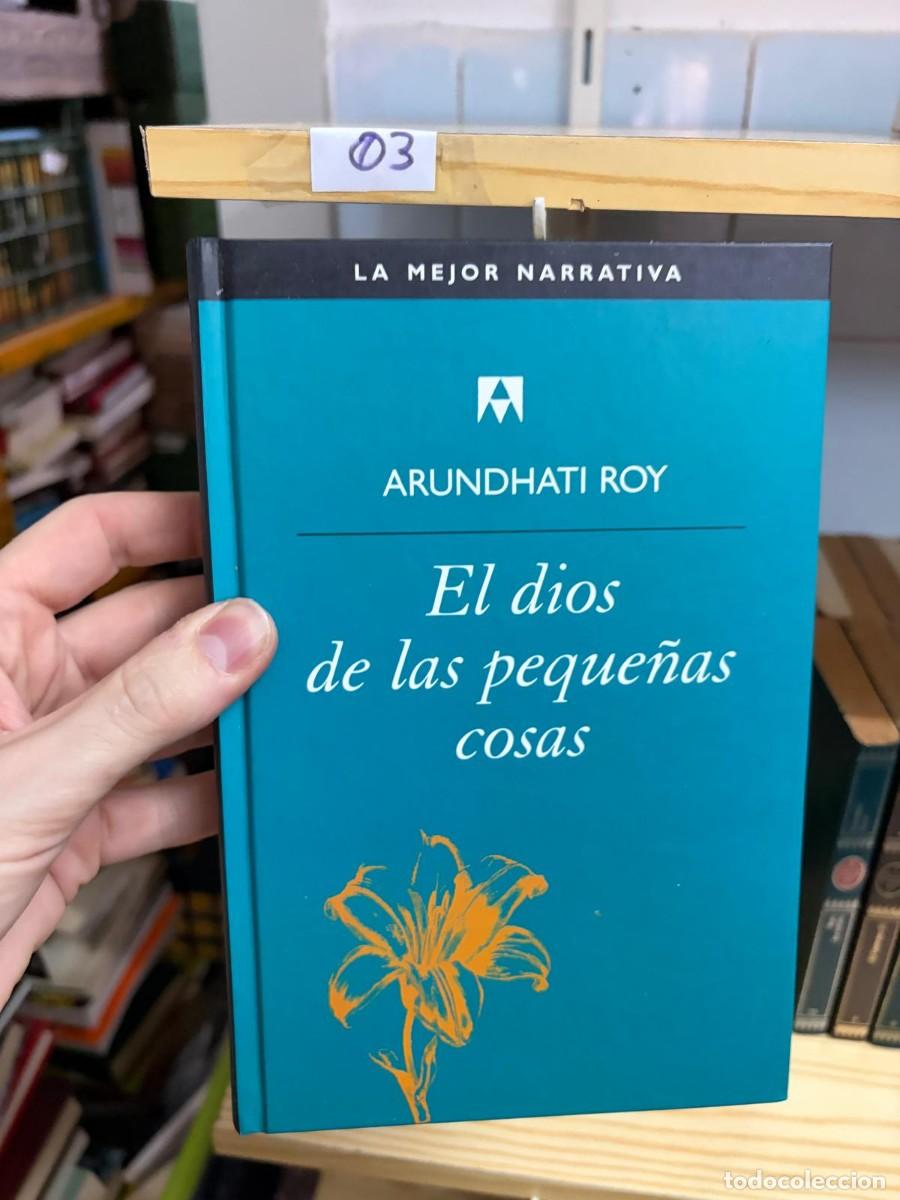 Libros de segunda mano: 03 El dios de las peque&ntilde;as cosas &mdash; Arundhati Roy &mdash; Anagrama