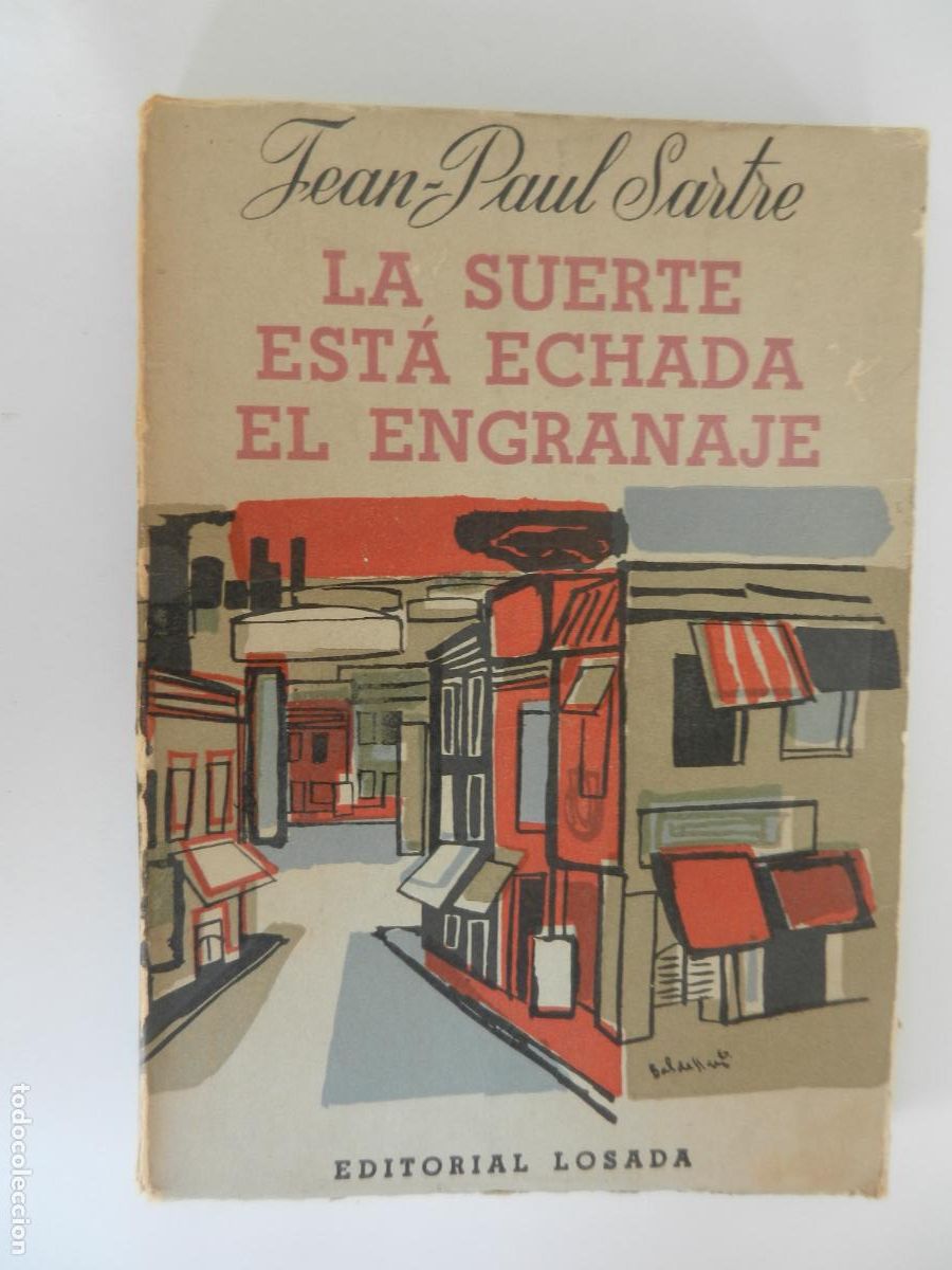 Libros de segunda mano: LA SUERTE EST&Aacute; ECHADA , EL ENGRANAJE - JEAN-PAUL SARTRE - EDT- LOSADA 1959