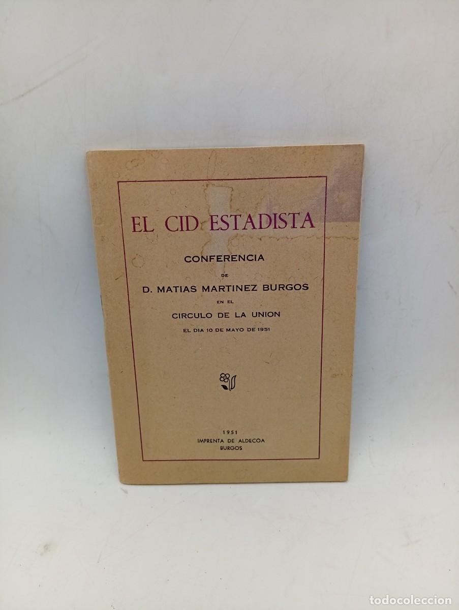 Livres d'occasion: EL CID ESTADISTA. CONFERENCIA DE D. MATIAS MARTINEZ BURGOS. 1951. PAGS : 47.
