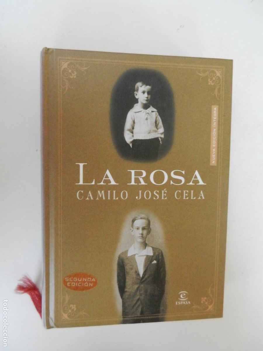 Libros de segunda mano: LA ROSA - CAMILO JOSE CELA - ESPASA 2001 - TAPAS DURAS -NUEVA COLECCION &Iacute;NTEGRA