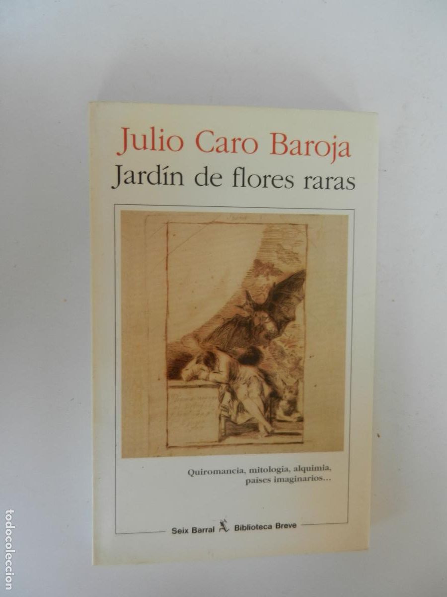 Libros de segunda mano: JARDIN DE FLORES RARAS - JULIO CARO BAROJA - SEIX BARRAL -1&ordf; EDC 1993