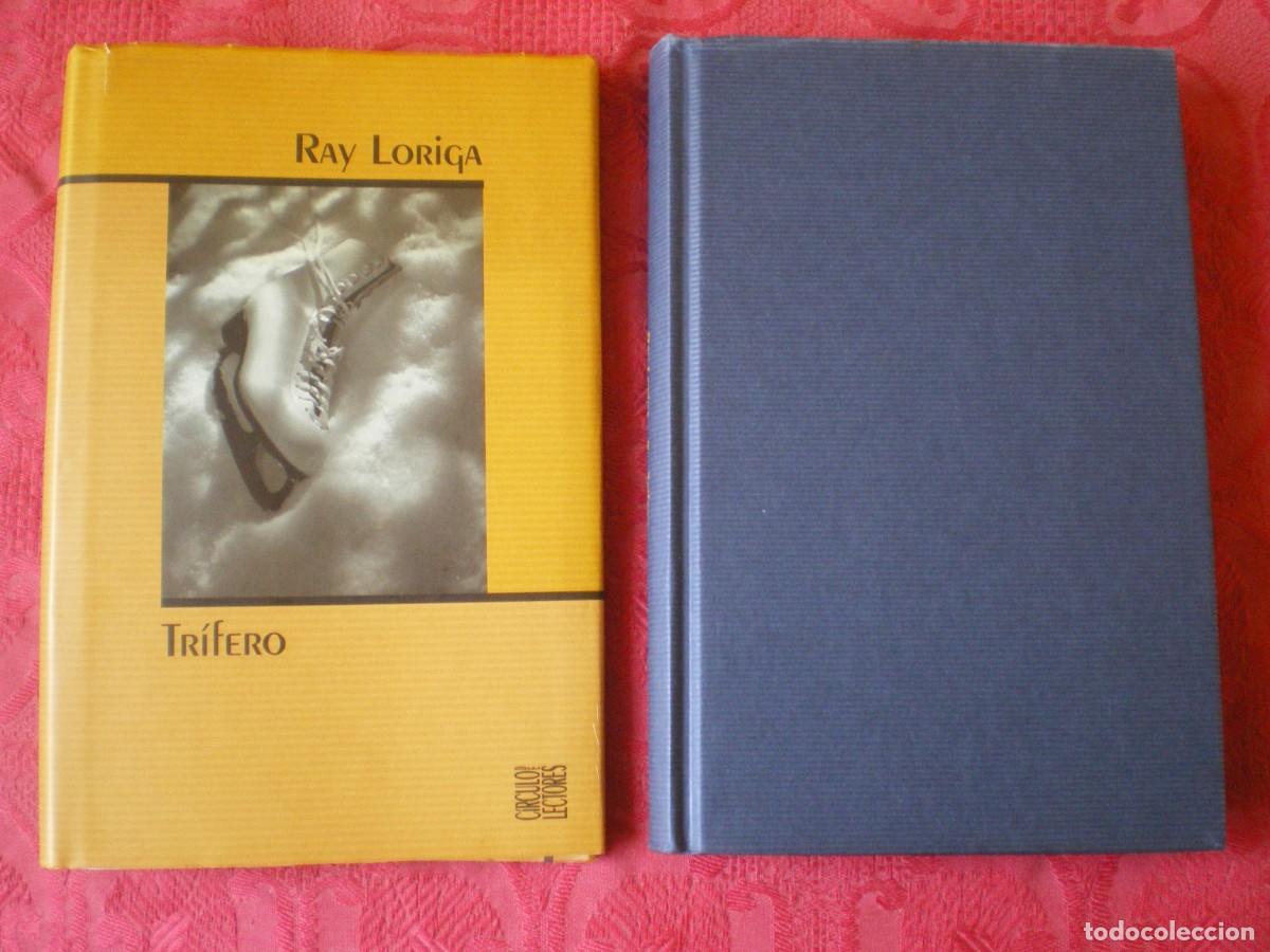 Libros de segunda mano: TR&Iacute;FERO. RAY LORIGA. C&Iacute;RCULO DE LECTORES.