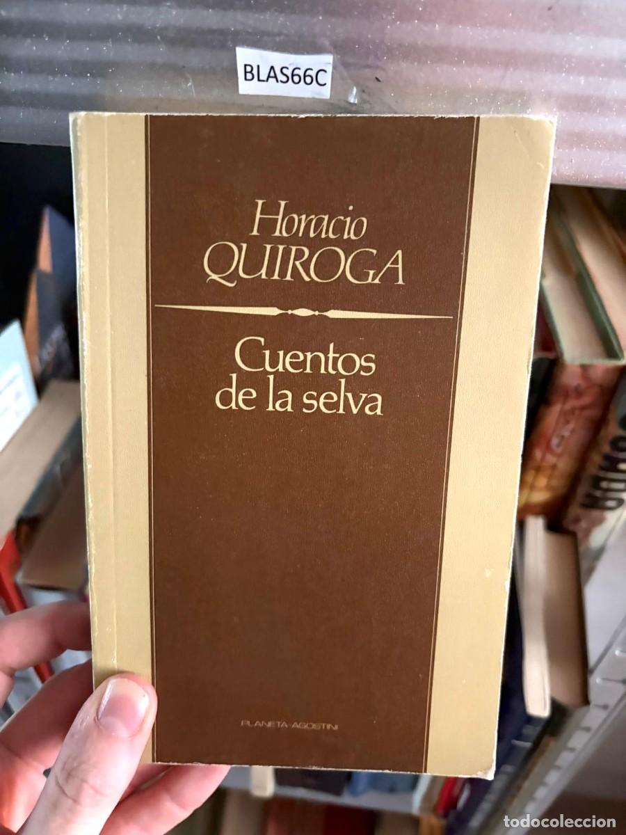 Libros de segunda mano: BLAS66C Cuentos de la selva &mdash; Horacio Quiroga &mdash; Planeta Agostini