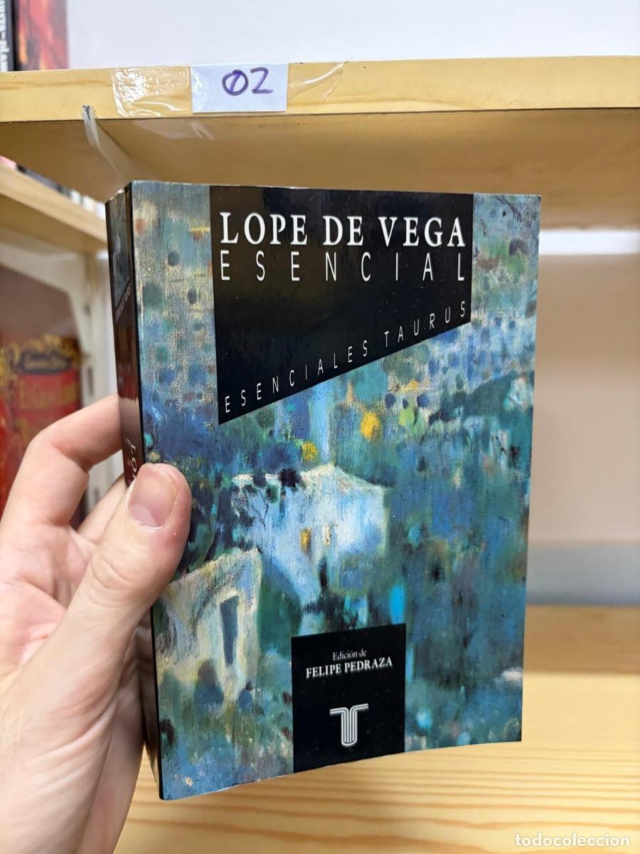 Libros de segunda mano: 02 Lope de Vega esencial &mdash; Lope de Vega &mdash; Taurus, edici&oacute;n de Felipe Pedraza