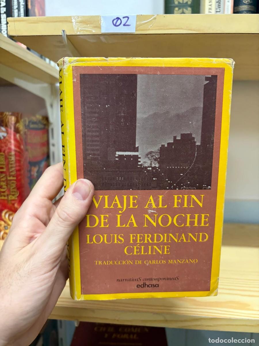 Libros de segunda mano: 02 Viaje al fin de la noche &mdash; Louis-Ferdinand C&eacute;line &mdash; Edhasa