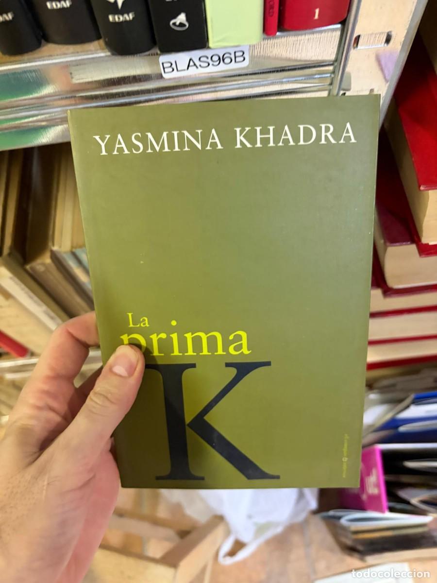 Libros de segunda mano: BLAS96B La prima K &mdash; Yasmina Khadra &mdash; Zoela Ediciones