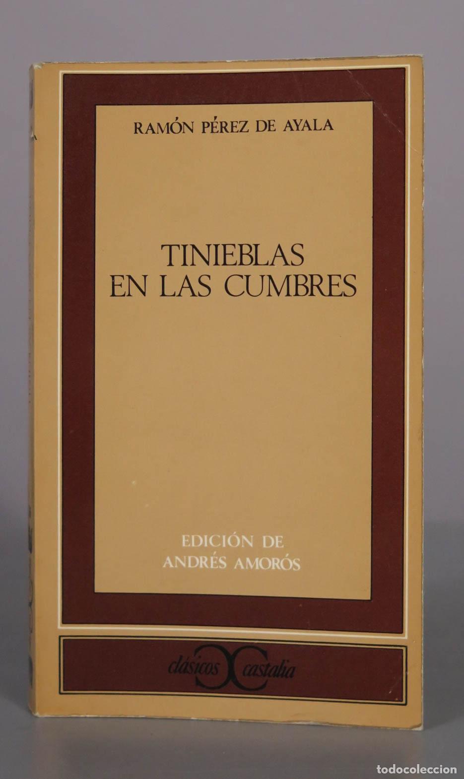 Libros de segunda mano: Tinieblas en las cumbres - Ram&oacute;n P&eacute;rez de Ayala - Andr&eacute;s Amo
