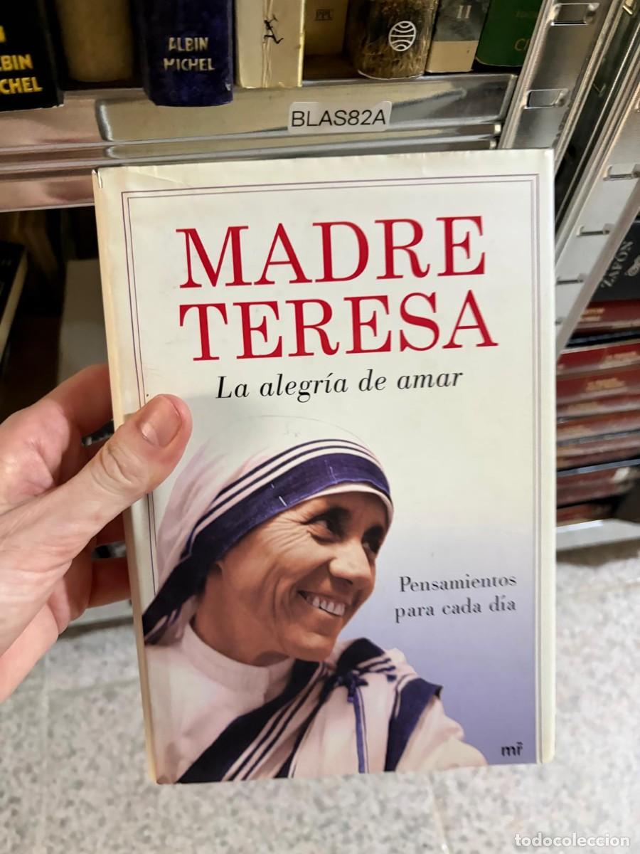 Libros de segunda mano: BLAS82A MADRE NOAVZ TERESA La alegr&iacute;a de amar Pensamientos para cada d&iacute;a