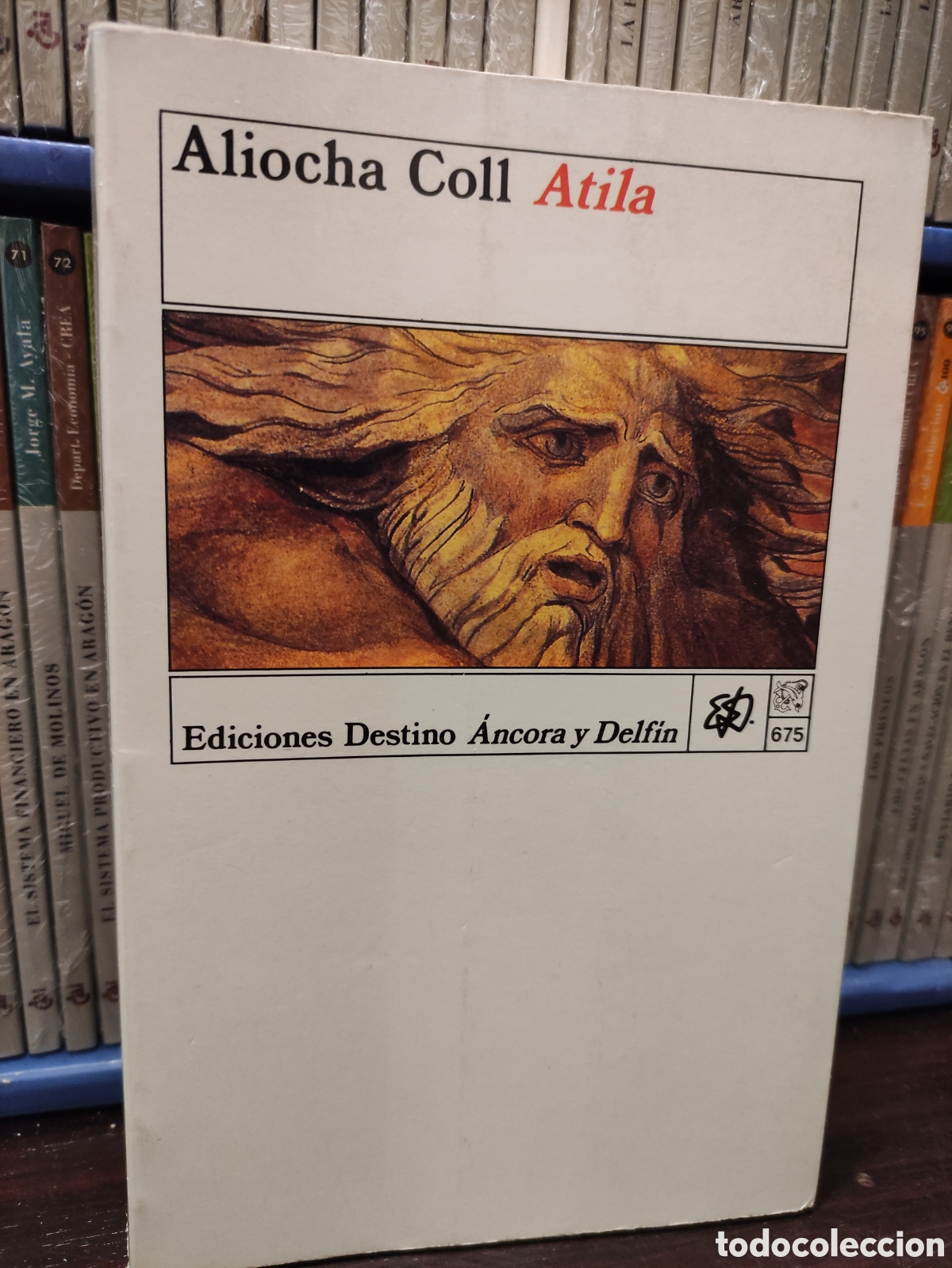 Libros de segunda mano: Aliocha Coll - Atila - Ediciones Destino Ancora y Delfin 675