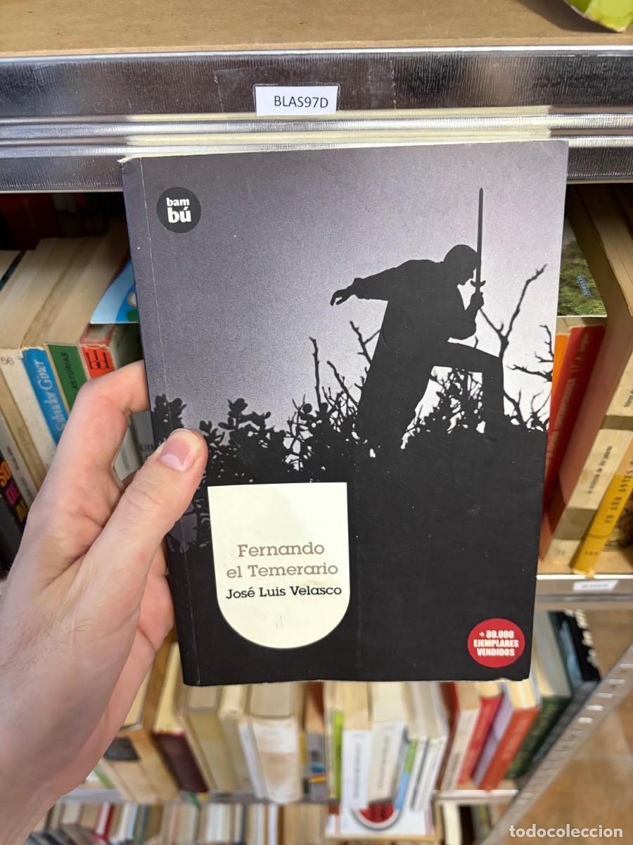 Libros de segunda mano: BLAS97D Fernando el Temerario &mdash; Jos&eacute; Luis Velasco &mdash; Bamb&uacute;
