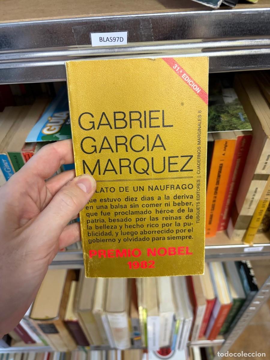 Libros de segunda mano: BLAS97D Relato de un n&aacute;ufrago &mdash; Gabriel Garc&iacute;a M&aacute;rquez &mdash; Tusquets Editores