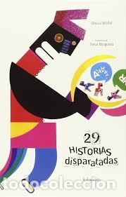 Gebrauchte B&uuml;cher: 29 Historias Disparatadas - Ursula W&ouml;lfel - Kalandraka - Seteleguas