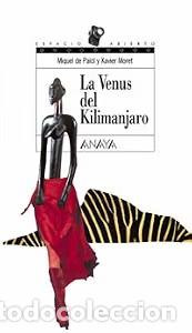 Second hand books: Venus del Kilimanjaro.espacio.an - De Palol/moret - Anaya Infantil y Juvenil - Libros para J&oacute;venes