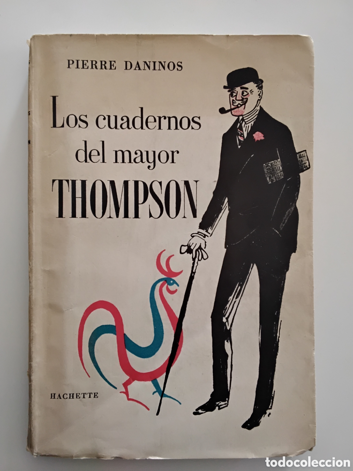 Libros de segunda mano: PIERRE DANINOS &ndash; LOS CUADERNOS DEL MAYOR THOMPSON &ndash; HACHETTE &ndash; 1956