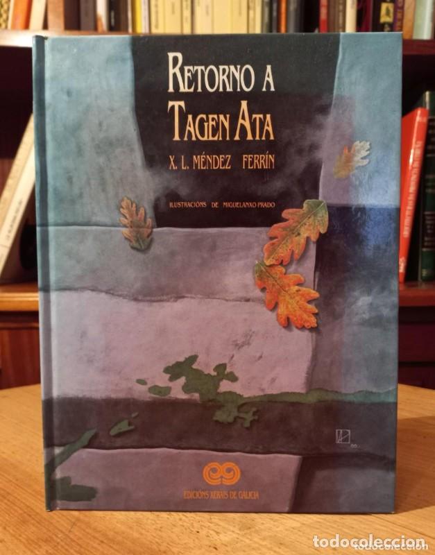 Libros de segunda mano: Retorno a Tagen Ata - M&eacute;ndez Ferr&iacute;n, X. L. - Edici&oacute;ns Xerais - Edici&oacute;n Literaria - Narrativa