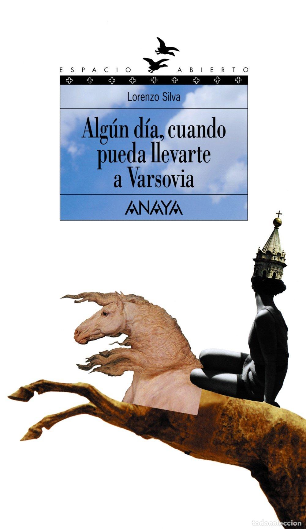Libros de segunda mano: Alg&uacute;n D&iacute;a, Cuando Pueda Llevarte a Varsovia: Trilog&iacute;a de Getafe, i - Silva, Lorenzo - Anaya - 64