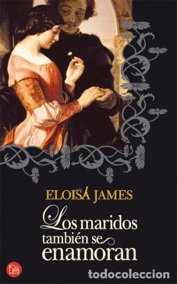 Libros de segunda mano: Los Maridos Tambi&eacute;n Se Enamoran - Eloisa James - Punto de Lectura - M13/1