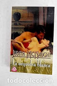 Libros de segunda mano: La Orqu&iacute;dea Blanca - Judith Mcnaught - Nuevas Ediciones de Bolsillo - Cisne, 8573