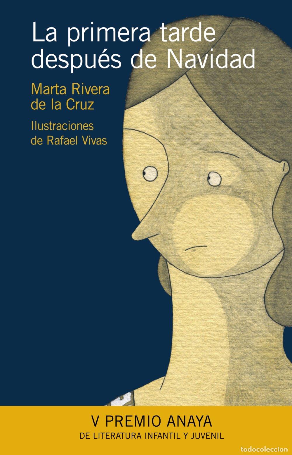 Libros de segunda mano: La Primera Tarde Despu&eacute;s de Navidad - Rivera de la Cruz - Anaya Infantil y Juvenil - Literatura Infa
