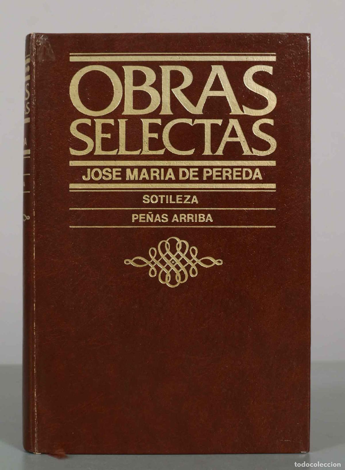 Libros de segunda mano: Obras Selectas: Sotileza - Pe&ntilde;as Arriba Jos&eacute; Mar&iacute;a De Pereda