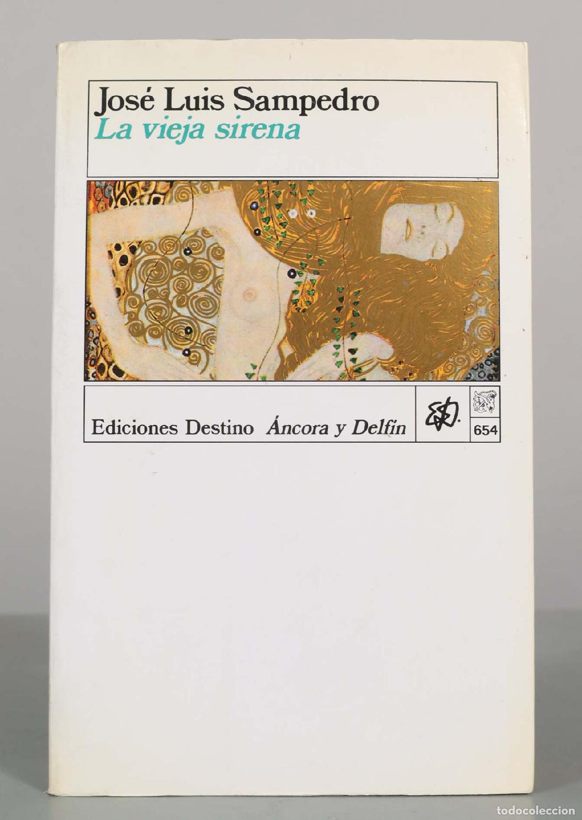 Libros de segunda mano: La vieja sirena - Jos&eacute; Luis Sampedro - Ediciones Destino