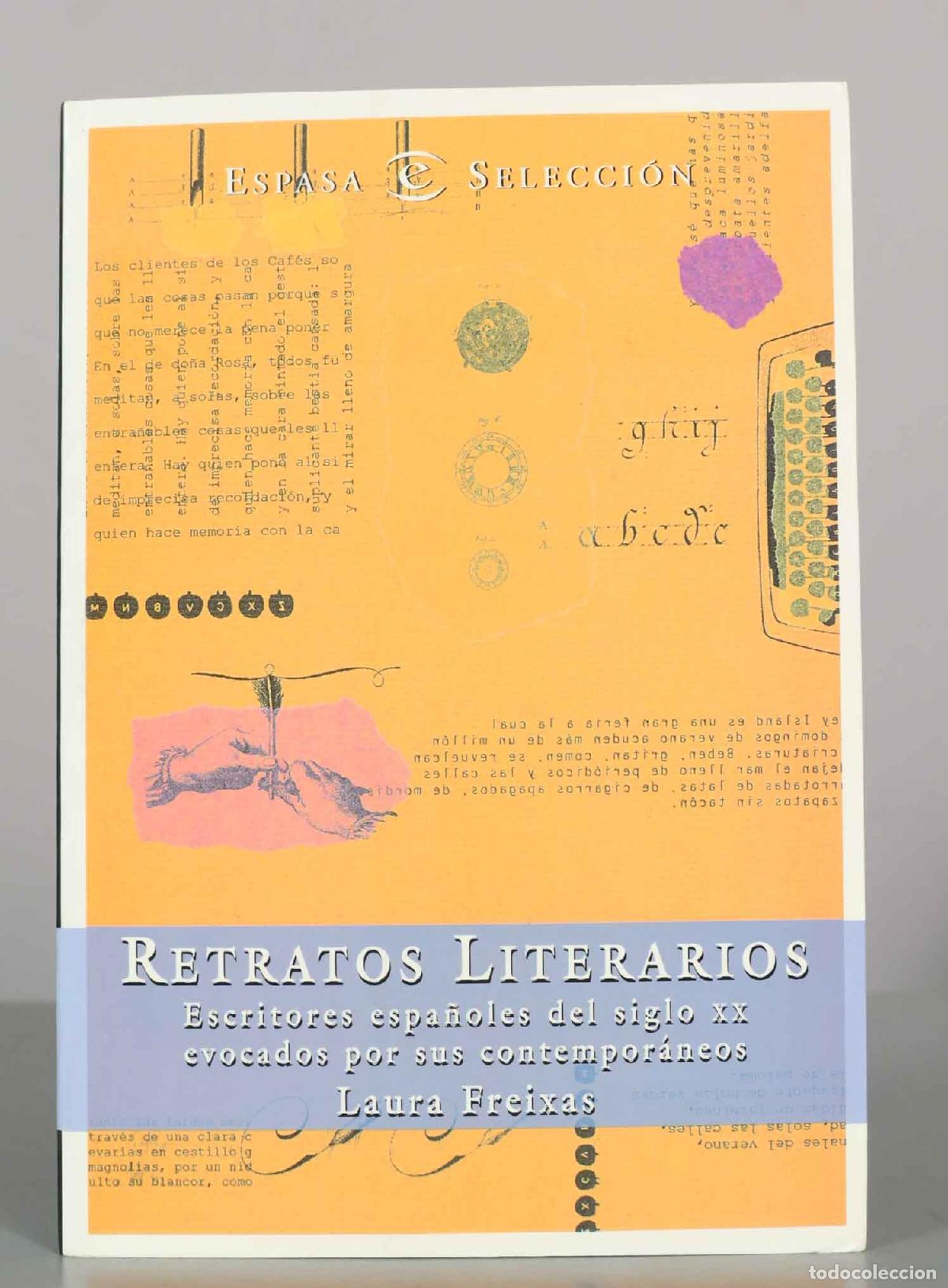 Libros de segunda mano: Retratos literarios escritores espa&ntilde;oles del siglo XX evocados por sus contempor&aacute;neos