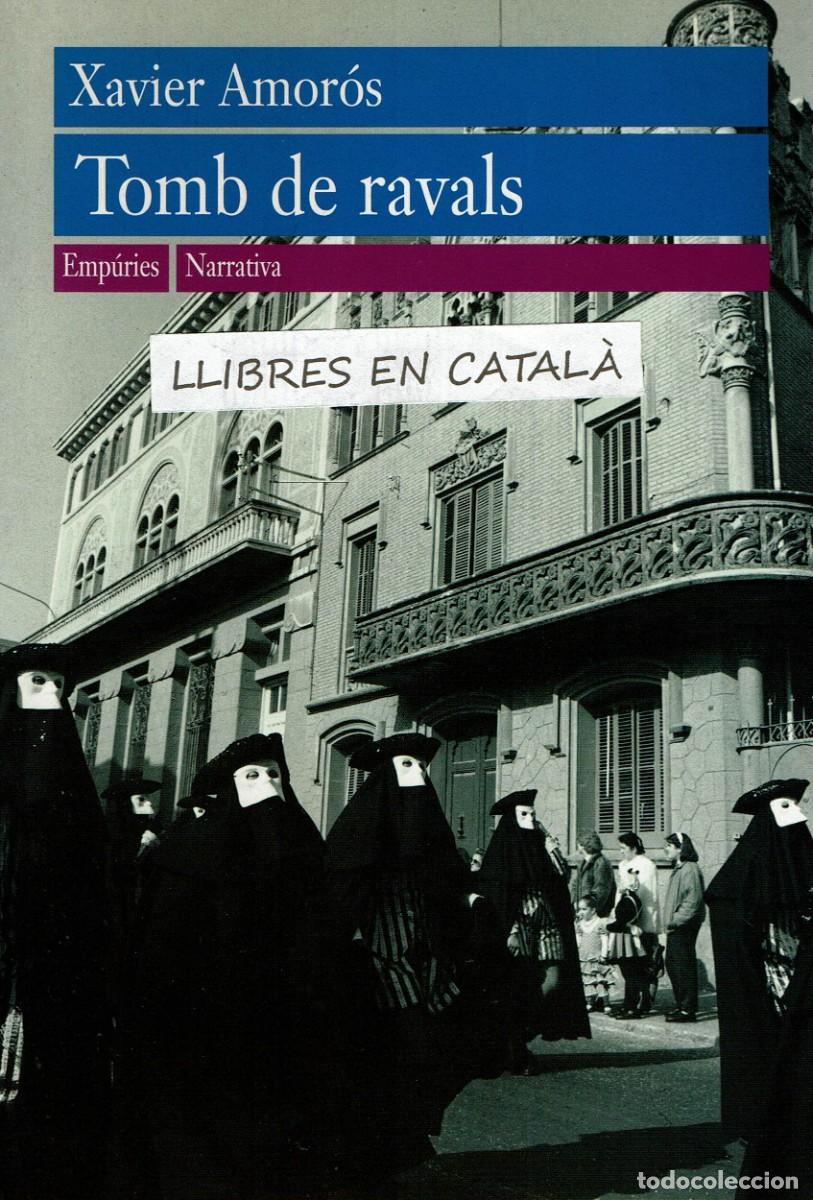 Libros de segunda mano: Tomb de ravals / Xavier Amor&oacute;s / Reus