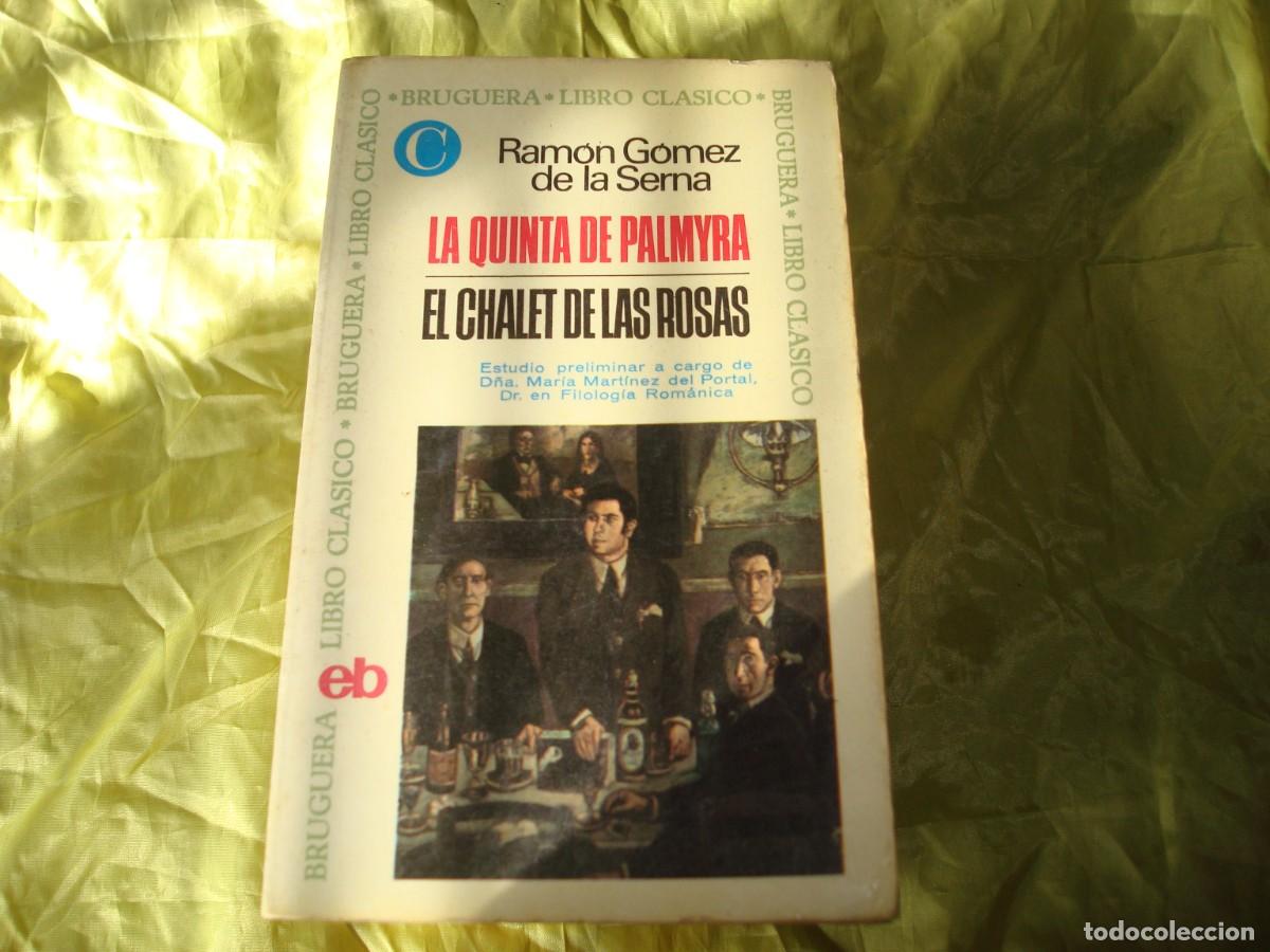 Libros de segunda mano: LA QUINTA DE PALMIRA / EL CHALET DE LAS ROSAS. RAMON GOMEZ DE LA SERNA. BRUGUERA LIBRO AMIGO
