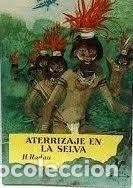 Gebrauchte B&uuml;cher: Aterrizaje en la Selva - H. Radau - Noguer - Cuatro Vientos, 021