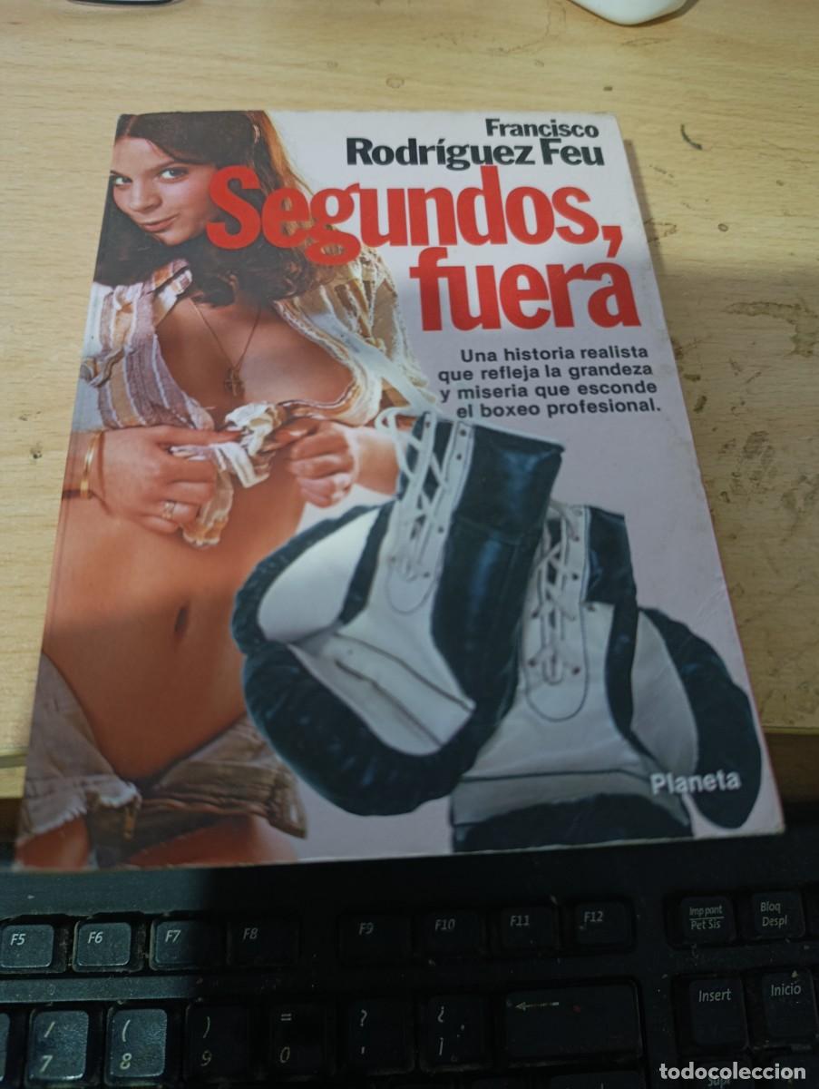 Libros de segunda mano: SEGUNDOS FUERA, FRANCISCO RODRIGUEZ FEU. EST32B3
