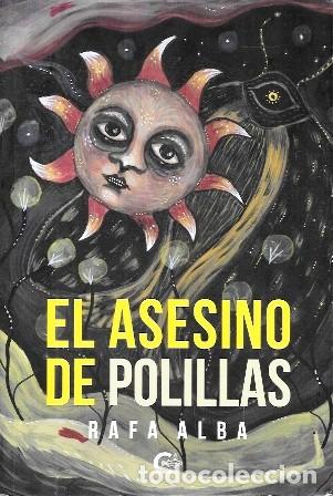 Libros de segunda mano: EL ASESINO DE POLILLAS - ALBA, RAFA - A-NOV-1996