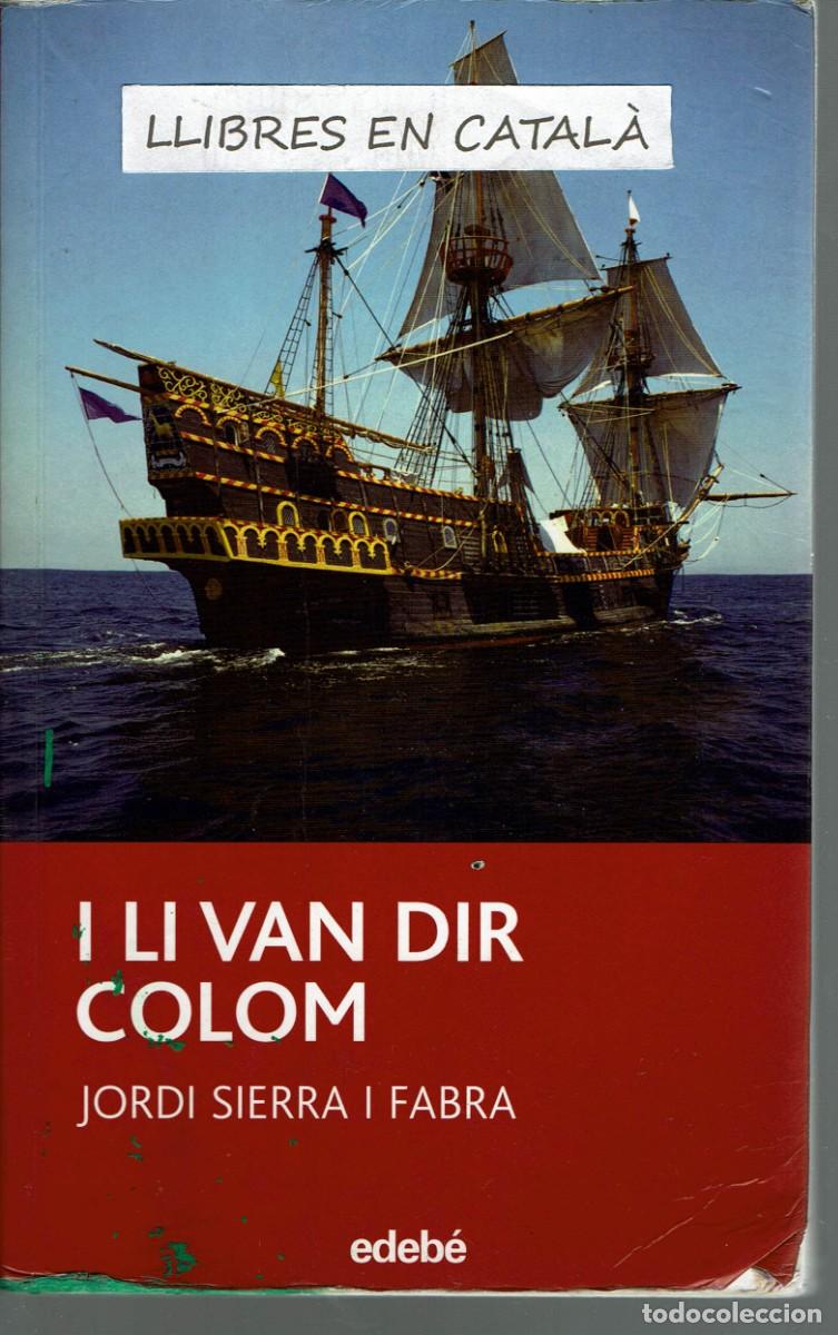 Libros de segunda mano: I li van dir Colom / Jordi Sierra i Fabra / ebeb&eacute;