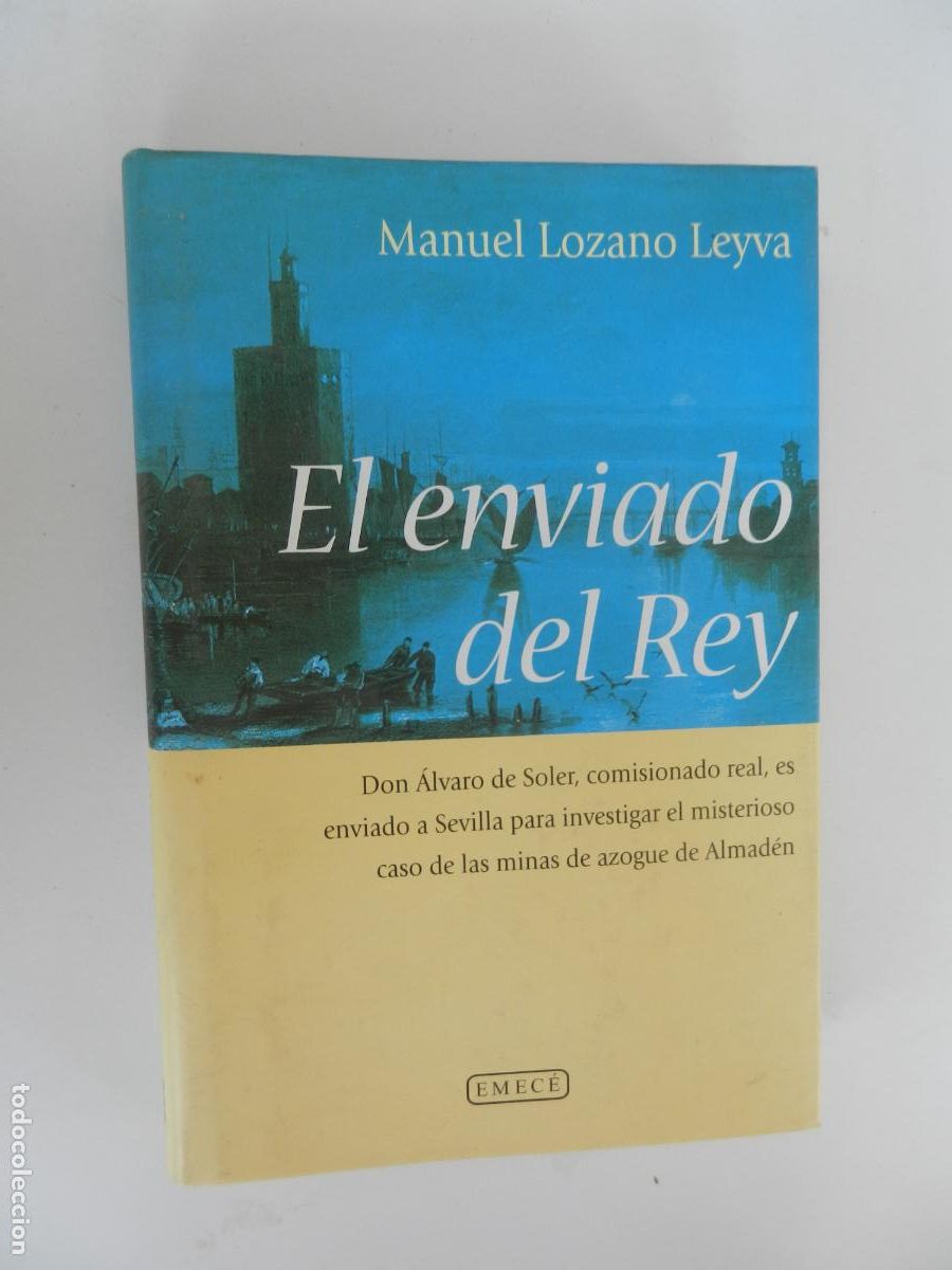 Libros de segunda mano: EL ENVIADO DEL REY - MANUEL LOZANO LEYVA - EMEC&Eacute; - 1&ordf; EDC 2000 -