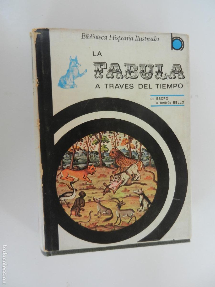 Libros de segunda mano: LA FABULA A TRAV&Eacute;S DEL TIEMPO - DE ESOPO A ANDR&Eacute;S BELLO - RAMON SOPENA -1972