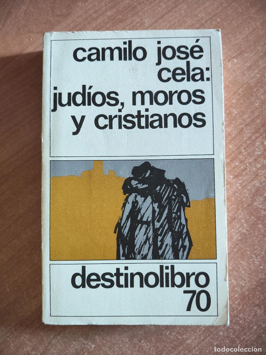Second hand books: Jud&iacute;os, moros y cristianos - Camilo Jos&eacute; Cela - Destinolibro n&ordm; 70 - Ed. Destino, 1979
