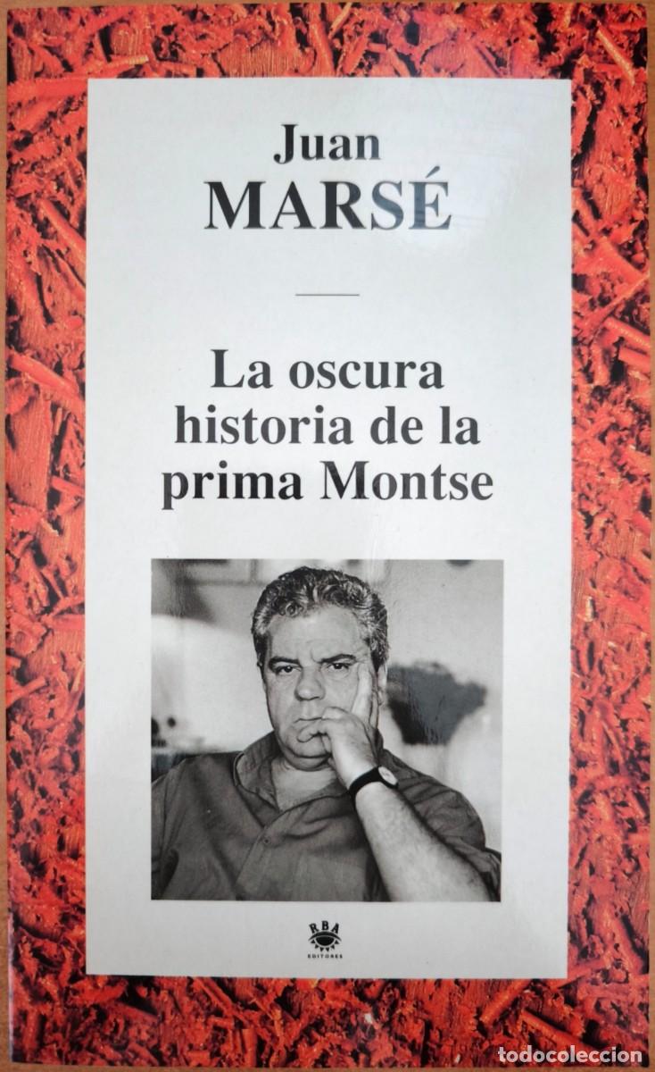 Libros de segunda mano: La Oscura Historia de la Prima Montse, de Juan Mars&eacute;