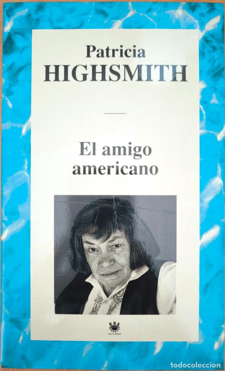 Libros de segunda mano: El Amigo Americano, de Patricia Highsmith