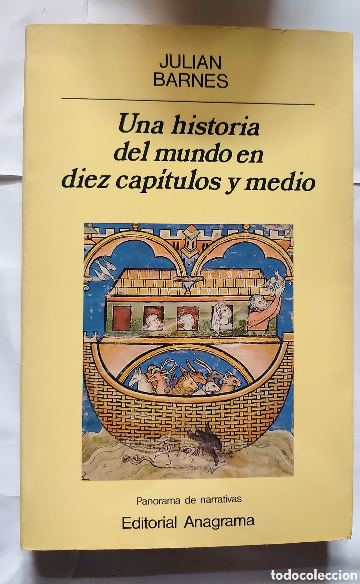 Libros de segunda mano: Juli&aacute;n Barnes. La historia contada en diez cap&iacute;tulos y medio.
