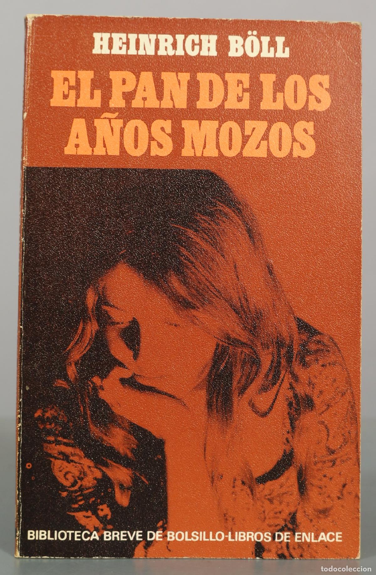 Libros de segunda mano: El pan de los a&ntilde;os mozos - Heinrich B&ouml;ll - Biblioteca Breve de Bolsillo