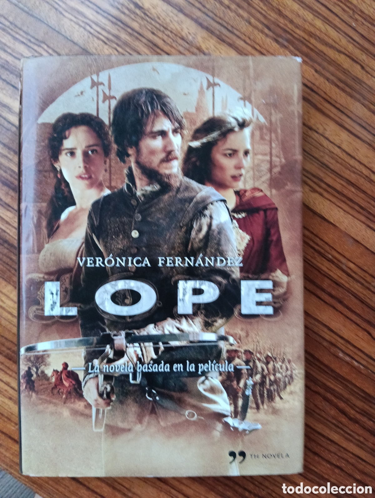 Libros de segunda mano: Lope, La novela basada en la pel&iacute;cula, Ver&oacute;nica Fern&aacute;ndez
