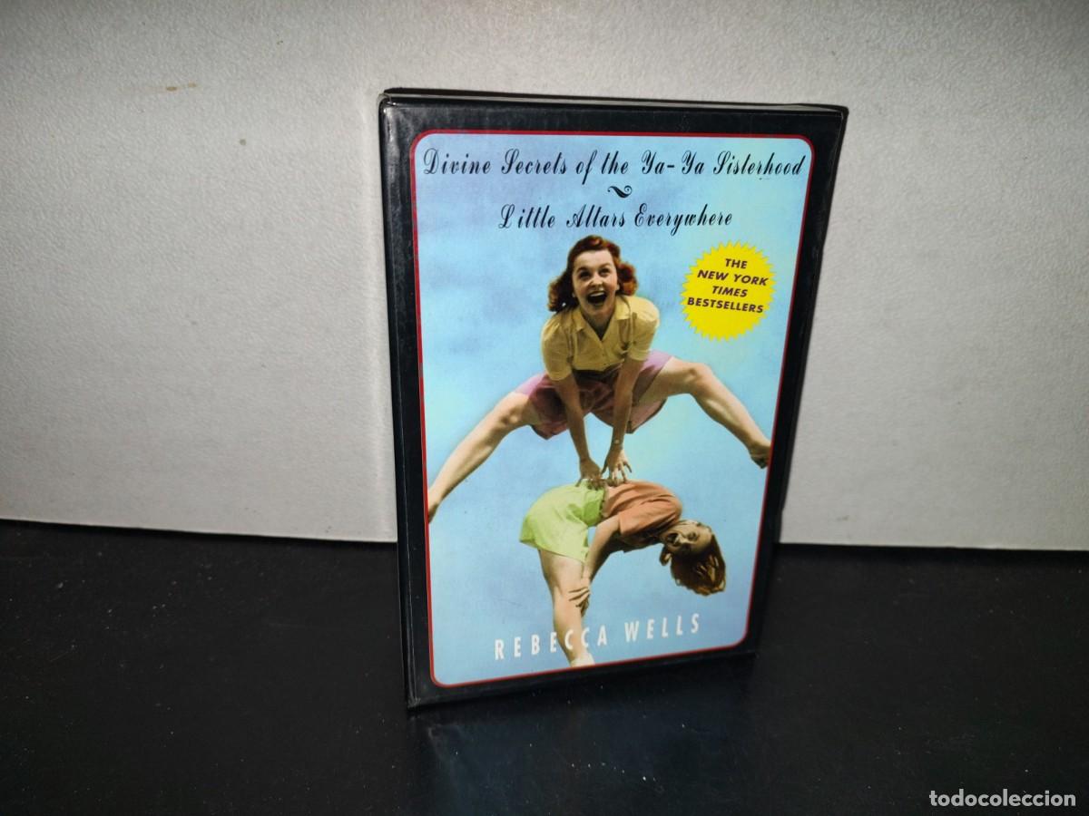 Libros de segunda mano: 198- Divine Secrets Of The Ya-Ya- Sisterhood / Little Altars Everywhere - Rebecca Wells